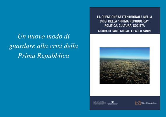 Titolo volume: La questione settentrionale nella crisi della “prima Repubblica”. Politica, cultura, società, della collana "Scritti di Storia"