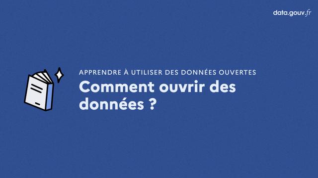 Apprendre à utiliser des données ouvertes - Comment ouvrir des données ?