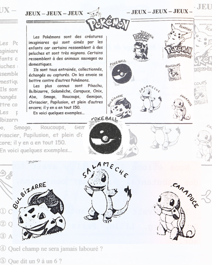 Collage d'un scan de l'article sur les Pokémon dans Hugo Mag. L'article indique "Les Pokémons sont des créatures imaginaires qui sont aimées par les enfants car certains ressemblent à des peluches et sont très mignons. Certains ressemblent à des animaux sauvages ou domestiques. Ils sont tous entrainés, collectionnés, échangés ou capturés. On les envoie se battre contre d'autres Pokémons. Les plus connus sont Pikachu, Bulbizarre, Salamèche, Carapuce, Onix, Roucoups et pleins d'autres encore ; il y en a en tous 150." Dessin de Bulbizarre, Salamèche et Carapuce.