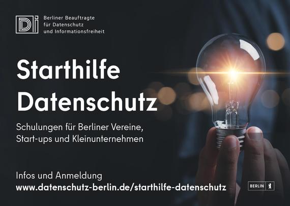 Flyer zur Starthilfe Datenschutz, dem Schulungsangebot der Berliner Beauftragten für Datenschutz und Informationsfreiheit für Berliner Vereine, Start-ups und Kleinunternehmen. Infos und Anmeldung unter www.datenschutz-berlin.de/starthilfe-datenschutz. Als Bildhintergrund ist ein Teil des Oberkörpers einer Person zu sehen, die eine leuchtende Glühbirne in der Hand hält.