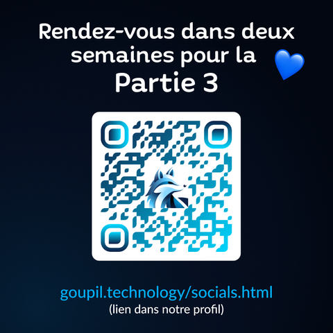 Rendez-vous dans deux semaines pour la partie 3 !
Les réseaux sociaux de Goupil Technology, disponible sur goupil.technology/socials.html ou en lien dans le profil.
