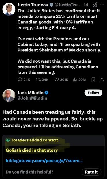 Retired business owner blames Canada for Trump's tariffs on X, and adds: Buckle up Canada, you're taking on Goliath. 
Readers add context: "Goliath died in that story"