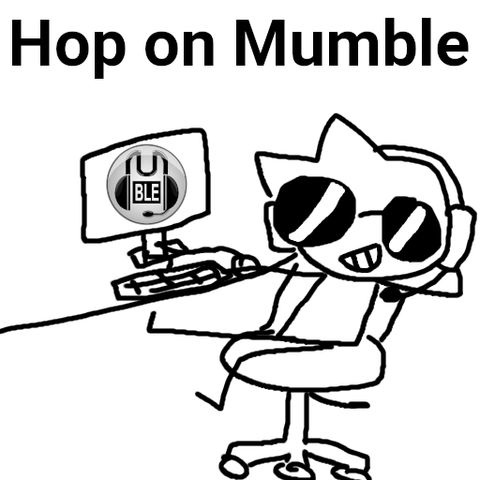 Disegno brutto di me steso sulla mia sedia con degli occhiali da sole, un sorrisetto fico e un headset con le mie gambe stirate in modo strano e il logo di Mumble mostrato sul mio monitor mentre ho il mio braccio destro sulla tastiera. Sopra l'immagine c'è scritto "Hop on Mumble".