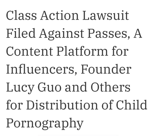 Lawsuit filed against Passes, a content platform for influencers, its founder Lucy Guo, and others for distribution of child pornography