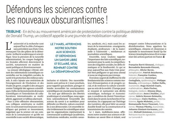 « Défendons les sciences face aux nouveaux obscurantismes »

L’université et la recherche sont aujourd’hui la cible d’attaques sans précédent aux Etats-Unis, menaçant l’un des piliers de la démocratie : la liberté académique et scientifique. Sous la pression de la nouvelle administration, les coupes budgétaires brutales affectent directement la société, notamment en matière de santé publique et d’environnement.

La censure idéologique s’étend, retirant des informations scientifiques essentielles sur les inégalités sociales, la santé et la protection des milieux naturels. A cela s’ajoute une restriction de l’enseignement de l’évolution et des études de genre, couplée à des attaques contre l’intégrité des agences scientifiques. Enfin, les licenciements de jeunes scientifiques et l’interdiction de collaborations internationales se multiplient, aggravant ce tableau alarmant.
