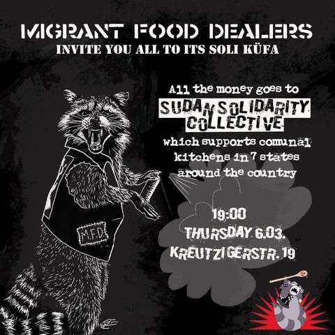 💥Ankündigung! Donnerstag 06.03.2025💥

🍽 Soli Küfa für das Sudan-Solidaritätskollektiv 🥣

Donnerstag, 06.03.2025 | 19:00 | K19 Kreuzigerstraße 19 10247 Berlin

Anreise: U5 Samariter Straße | Tram 21 Niederbarnimstraße | Bus 240 Simon-Dach-Straße

📣 Aufruf: https://asanb.noblogs.org/?p=10556 - @lucignolahc

#b0603 #FreeSudan

SOLIKÜFA FÜR SUDAN I Sudanesisches Veganes Essen.

Der Sudan befindet sich aufgrund eines bewaffneten Konflikts, der bisher mindestens 150.000 Tote und mehr als 11 Millionen Vertriebene gefordert hat, in einer humanitären Krise von nie gekanntem Ausmaß.

Der gesamte Erlös geht an das Sudan Solidarity Collective, das die Mittel an 7 Suppenküchen im Land verteilt.

ℹ️ Mehr Infos:
TG-Kanal Migrant Food Dealers https://t.me/MigrantFoodDealers
Instagram: @sudansolidaritätskollektiv