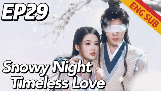 [Costume Romance] Snowy Night Timeless Love EP29 | Starring:Li Qin, Joseph Zeng | ENG SUB