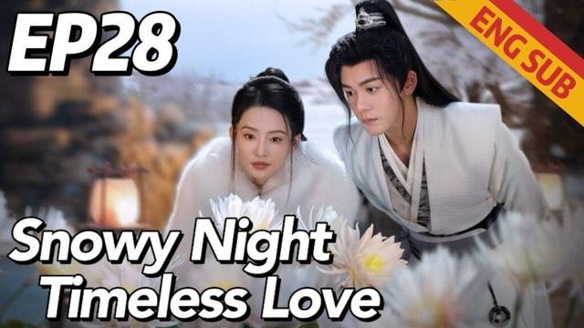 [Costume Romance] Snowy Night Timeless Love EP28 | Starring:Li Qin, Joseph Zeng | ENG SUB