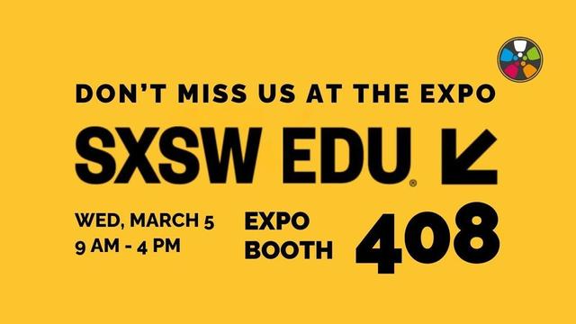 Black text over a yellow background says: "Don't miss us a the expo. SXSW EDU. Wednesday, March 5. 9 a.m. to 4 p.m. Expo Booth 408. " The Journeys in Film logo is in the top right corner.
