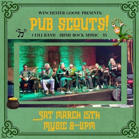 Winchester Goose Presents: Pub Scouts! Celi Band - Irish Rock Music - $5
Sat March 15th
Music 8-11PM