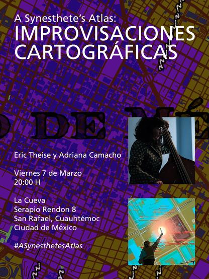 flyer for the performance; in the background, a non-traditionally colored & oriented map of Mexico City; same details of the performance as found in the post; inset photographs of Adriana Camacho at her instrument and Eric Theise obliterating a section of a projected map at a 2024 performance in The Hague.