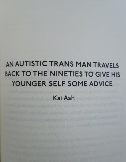 The title page of my chapter, called An Autistic Tran Man Travels Back to the Nineties to Give His Younger Self Some Advice.