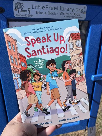 Speak Up, Santiago!
Julio Anta
Gabi Mendez
Random House Graphic
Publication date : March 4, 2025
224 pages, Paperback