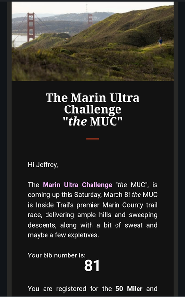 Email screenshot with a one sentence description of the Marin Ultra Challenge (MUC) trail race and my assigned bib number. Picture with the golden gate bridge in fog at the top.