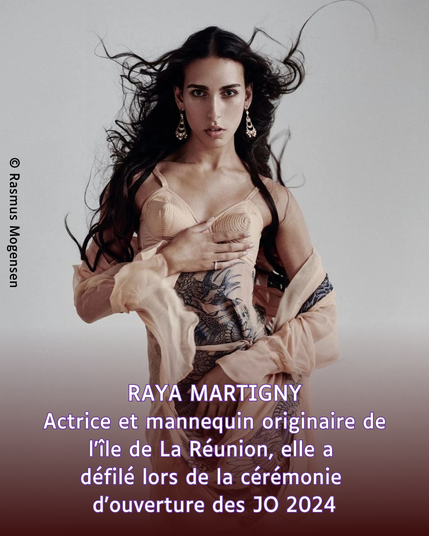 Photo de Raya Martigny. Actrice et mannequin originaire de l'île de La Réunion, elle a défilé lors de la cérémonie d'ouverture des JO 2024
