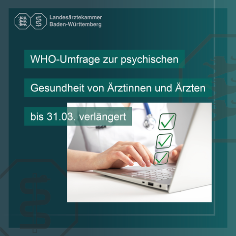 Symbolbild mit Text: "WHO-Umfrage zur psychischen Gesundheit von Ärztinnen und Ärzten bis 31.03. verlängert"