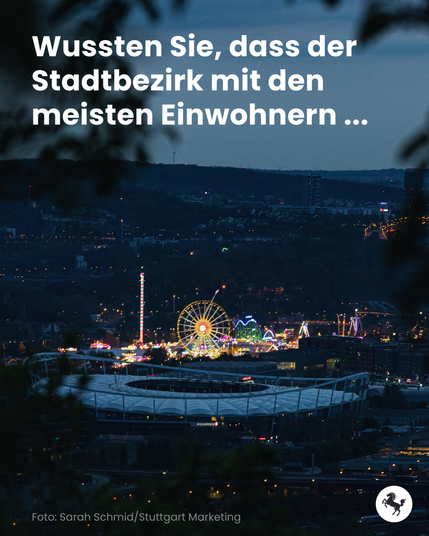 Foto: Cannstatter Wasen bei Nacht, aus der Entfernung. Text: Wussten Sie, dass der Stadtbezirk mit den meisten Einwohnern ...