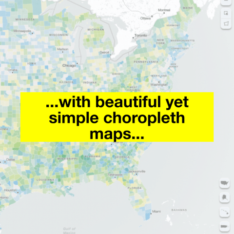 ...with beautiful yet simple choropleth maps...