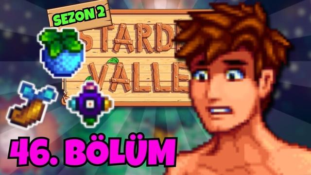 IŞINLANMAK ? | Stardew Valley 1.6 + Expanded - 46.Bölüm