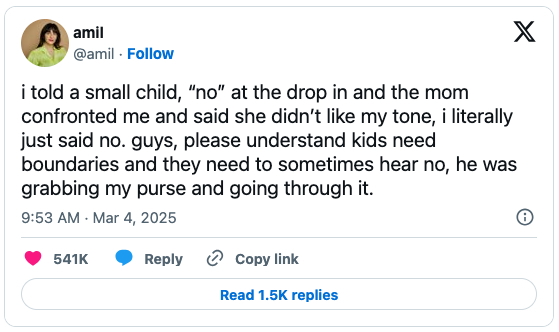 Screenshot from the article, from the hell site...
I told a small child, "no" at the drop in and the mom confronted me and said she didn't like my tone, I literally just said no. Guys, please understand kids need boundaries and they need to sometimes hear no, he was grabbing my purse and going through it.