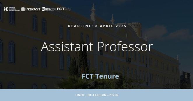 Illustrative image of the call for applications for an Assistant Professor under the FCT Tenure programme. The deadline for applications is 8 April 2025. More information at ihc.fcsh.unl.pt/en. The background of the image is faint, but it is a photograph of the front façade of the Almada Negreiros College, a two-storey 19th century building, with yellow walls, white windows and flanked by two small towers.