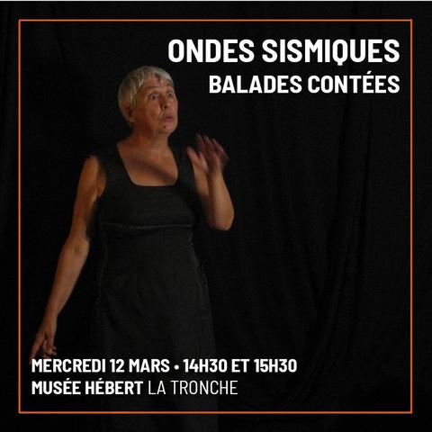 Affiche des Balades Contées Ondes sismiques Mercredi 12 mars à 14h30 et 15h30 au Musée Hébert à La Tronche (38). En photo la conteuse Elisabeth Calandry debout : Robe noir, sur fond noir.