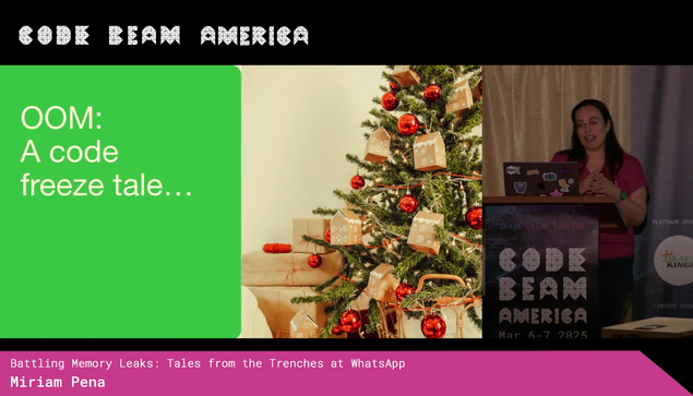 Battling Memory Leaks: Tales from the Trenches at WhatsApp
Miriam Pena
#CodeBEAM