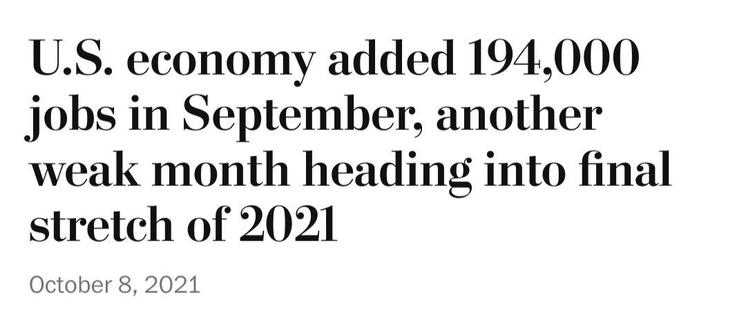Washington Post screenshot:

“U.S. economy added 194,000 jobs in September, another weak month heading into final stretch of 2021 October 8, 2021”
