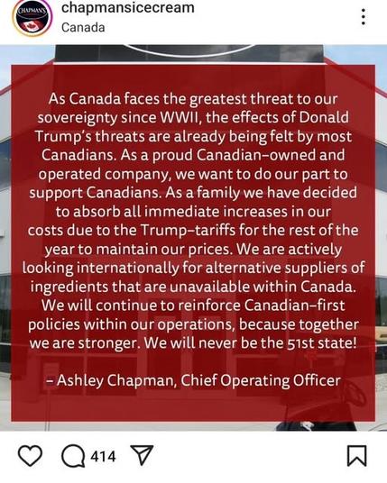 Chapman's Ice Cream Instagram post with a statement from Ashley Chapman, Chief Operating Officer. The statement addresses the impact of Donald Trump's tariffs on Canadian businesses. It emphasizes the company's commitment to absorbing cost increases to maintain prices and their efforts to find alternative international suppliers for ingredients unavailable in Canada. The message concludes with a declaration of reinforcing Canadian-first policies and a commitment to never becoming the 51st state.