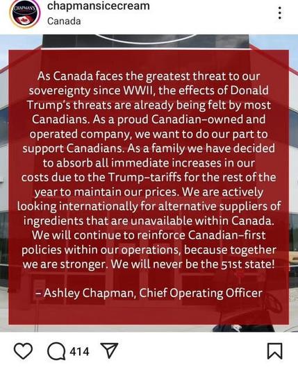 Chapman's Ice Cream Instagram post with a statement from Ashley Chapman, Chief Operating Officer. The statement addresses the impact of Donald Trump's tariffs on Canadian businesses. It emphasizes the company's commitment to absorbing cost increases to maintain prices and their efforts to find alternative international suppliers for ingredients unavailable in Canada. The message concludes with a declaration of reinforcing Canadian-first policies and a commitment to never becoming the 51st state.