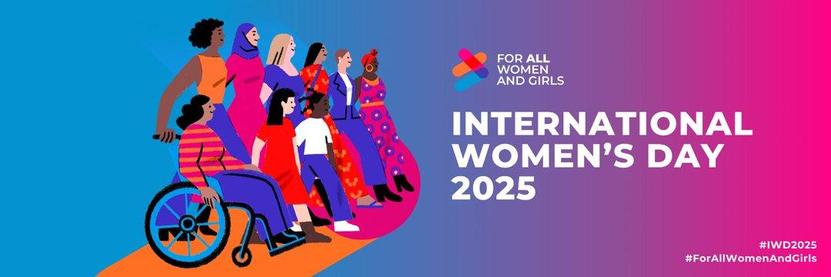 Colourful cartoon image showing a group of women and girls in diverse colours, clothes. Text is about International Women's Day 2025 image - for all women and girls.