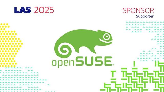 A graphic showing LAS 2025 Sponsor Supporter - openSUSE with openSUSE's logo prominently shown.