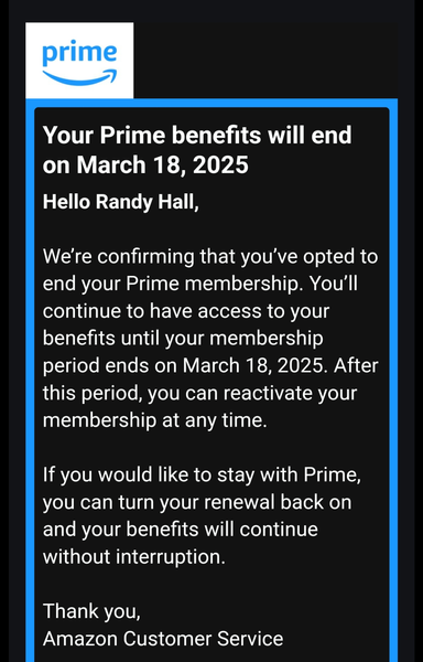 A screenshot of my phone showing a cencelation message from Amazon indicating my Prime membership will end on March 18, 2025.