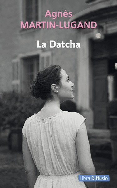 Couverture de La Datcha d'Agnès Martin-Lugand