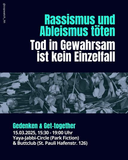 rassismus und ableismus töten - tod in gewahrsam ist kein einzelfall