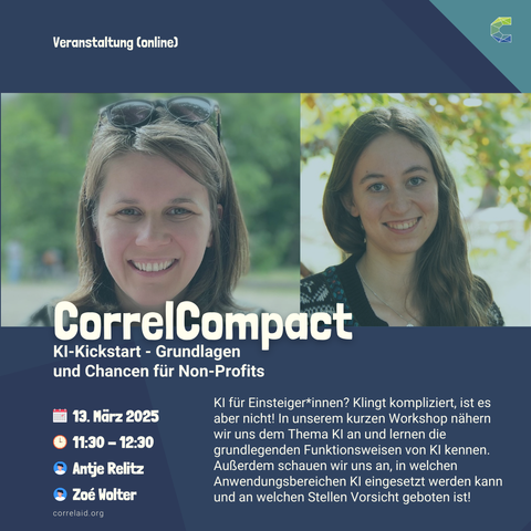 Veranstaltung online

CorrelCompact: KI-Kickstart - Grundlagen und Chancen für Non-Profits

KI für Einsteiger*innen? Klingt kompliziert, ist es aber nicht! In unserem kurzen Workshop nähern wir uns dem Thema KI an und lernen die grundlegenden Funktionsweisen von KI kennen. Außerdem schauen wir uns an, in welchen Anwendungsbereichen KI eingesetzt werden kann und an welchen Stellen Vorsicht geboten ist!

13.03.2025
11:30 bis 12:30 Uhr

Antje Relitz und Zoé Wolter