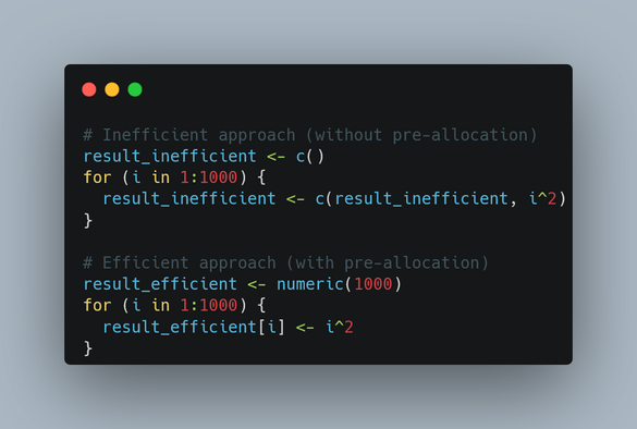# Inefficient approach (without pre-allocation)
result_inefficient <- c()
for (i in 1:1000) {
  result_inefficient <- c(result_inefficient, i^2)
}

# Efficient approach (with pre-allocation)
result_efficient <- numeric(1000)
for (i in 1:1000) {
  result_efficient[i] <- i^2
}