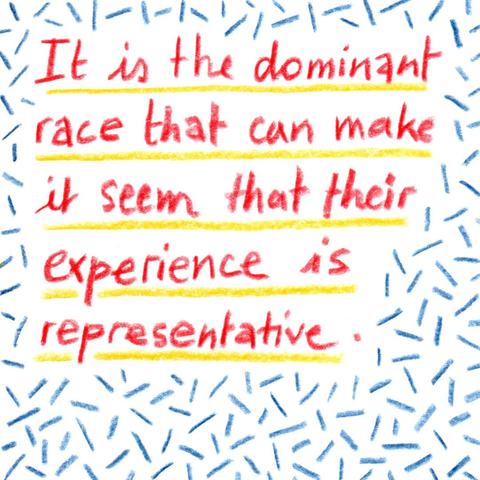 "C'est la race dominante qui peut faire paraître que son expérience est représentative", citation de bell hooks