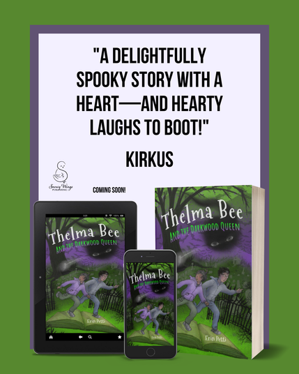 An image promoting a positive review from Kirkus for Thelma Bee and the Darkwood Queen (Thelma Bee #3) by Erin Petti, with the book cover and publisher logo.

Quote: "A delightfully spooky story with a heart—and hearty laughs to boot!"