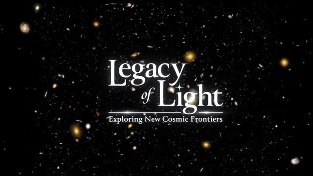 Legacy_of_Light-_Exploring_Cosmic_Frontiers_(SVS14782).jpg