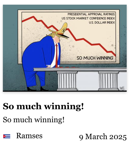 screenshot cartoon: trump met enorme pet leunt op Poetins tafel , in achtergrond bord met neerwaartse lijn index US dollar
tekst: so much winning