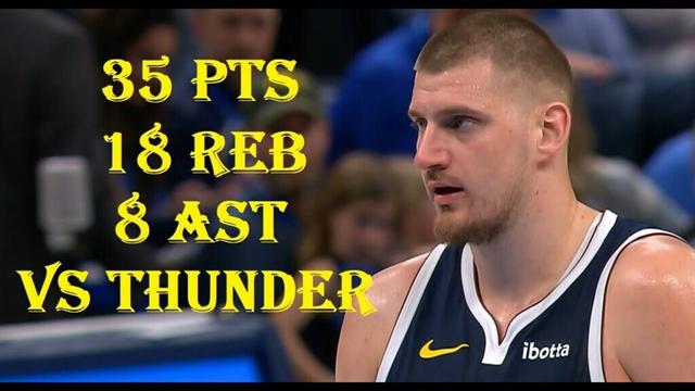 Nikola Jokic 35 Pts 18 Reb 8 Ast Denver Nuggets vs Oklahoma City Thunder HIGHLIGHTS