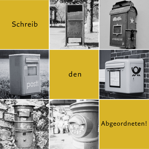 Ein Bild, das in 3 mal 3 Felder unterteilt ist. Auf sechs dieser Felder sieht man Schwarz-Weiß-Fotos von Briefkästen. Die absagen anderen drei sind gelb und verlaufen von links oben nach rechts unten. Jedes der gelben Felder enthält ein Wort, zusammen ergibt sich "Schreib den Abgeordneten."