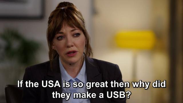 It's the USA is so great then why did they make a USB?