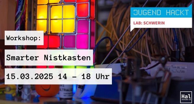 Ein Bild mit einem bunt beleuchteten Gerät, wahrscheinlich ein kleiner Prototyp oder ein Display, neben verschiedenen elektronischen Komponenten und Kabeln. Die Texteinblendung wirbt für einen Workshop mit dem Titel „Smarter Nistkasten“, der für den 15. März 2025 ab 14:00 Uhr geplant ist.