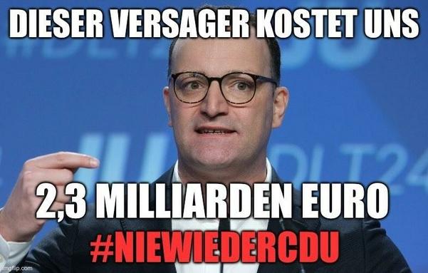 Jens Spahn der Versager kostet uns 2,3 Milliarden Euro nie wieder CDU