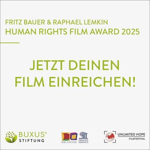 FRITZ BAUER & RAPHAEL LEMKIN 
HUMAN RIGHTS FILM AWARD 2025

JETZT DEINEN 
FILM EINREICHEN!