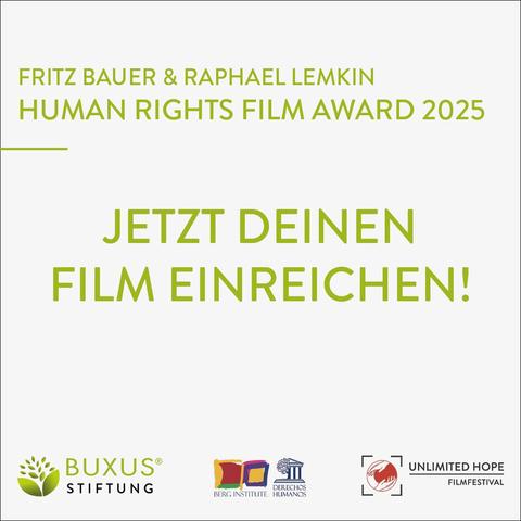 FRITZ BAUER & RAPHAEL LEMKIN 
HUMAN RIGHTS FILM AWARD 2025

JETZT DEINEN 
FILM EINREICHEN!