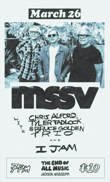 Flier for MSSV gig featuring the Tyler Tadlock trio and I JAM @ end of all records in Jackson, MS on March 26th @ 7pm