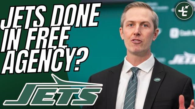 Are The New York Jets Mainly Done In Free Agency? | NFL Free Agency 2025